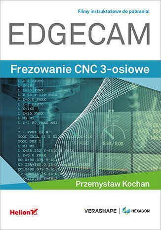 EDGECAM. Frezowanie CNC 3-osiowe Kochan Przemysław