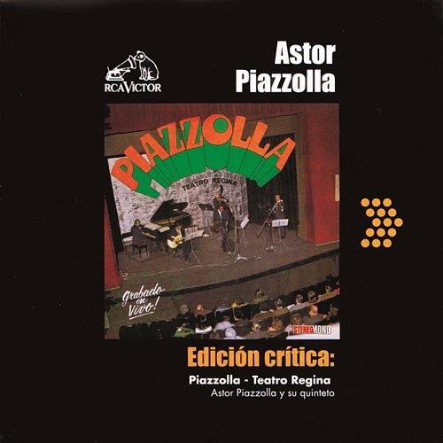 Edición Crítica: Piazzolla - Teatro Regina Astor Piazzolla
