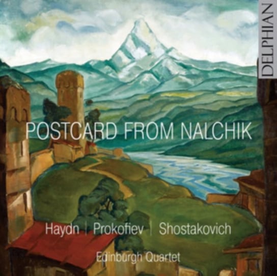 Edinburgh Quartet: Postcard from Nalchik Delphian