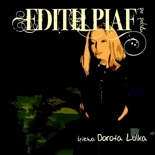 Edith Piaf po polsku Dorota Lulka