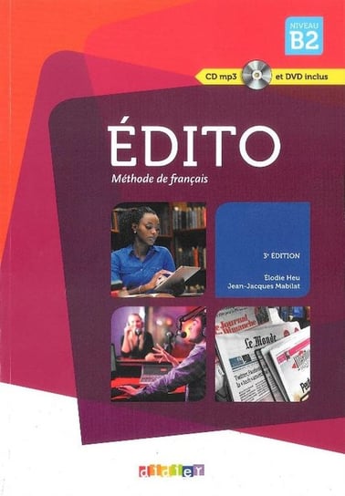Edito. Język francuski. Podręcznik. Poziom B2 + CD + DVD Heu Elodie, Mabilat Jean-Jacques