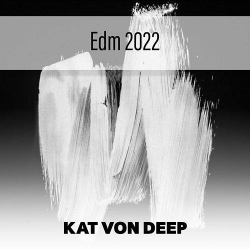 Edm 2022 Kat Von Deep