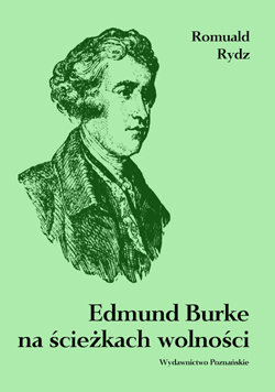 Edmund Burke Na Ścieżkach Wolnośći Rydz Romuald