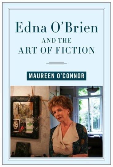 Edna OBrien and the Art of Fiction Maureen O'Connor