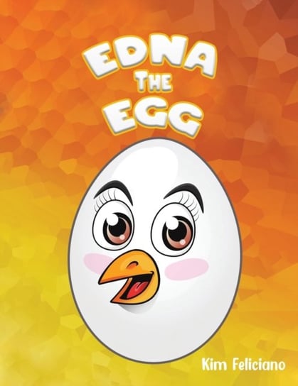 Edna The Egg Kim Feliciano