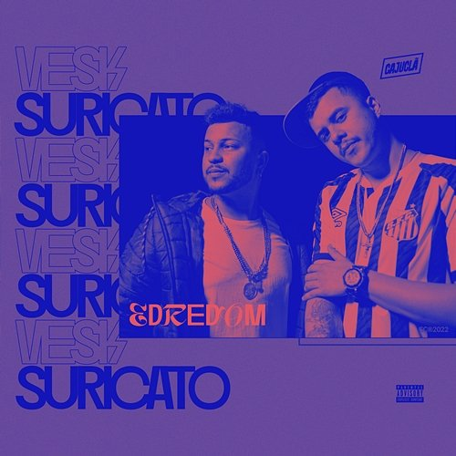 Edredom Vesk & Suricato AK feat. Caju Clã