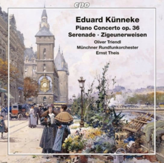 Eduard Künneke: Piano Concerto Op. 36/Serenade/Zigeunerweisen cpo