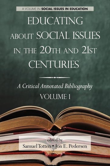 Educating about Social Issues in the 20th and 21st Centuries Information Age Publishing