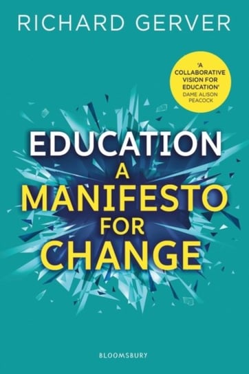 Education. A Manifesto for Change Gerver Richard