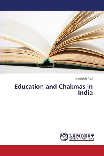 Education and Chakmas in India Paul Debasish