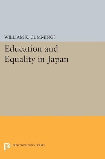 Education and Equality in Japan Cummings William K.