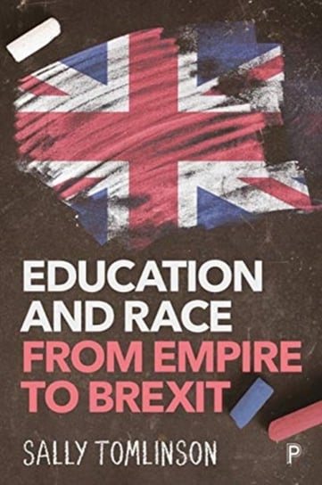 Education and Race from Empire to Brexit Sally Tomlinson