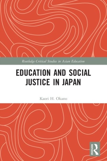 Education and Social Justice in Japan Taylor & Francis Ltd.