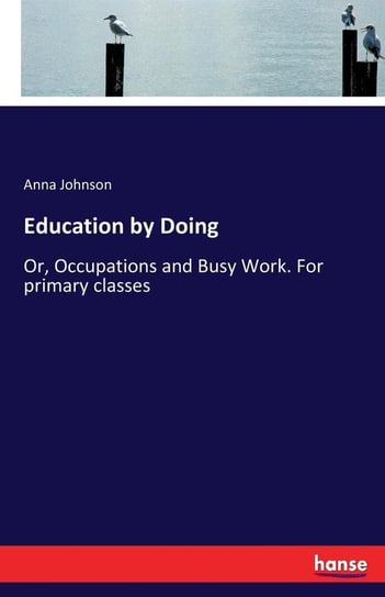 Education by Doing Johnson Anna