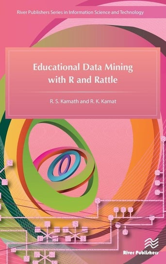Educational Data Mining with R and Rattle Kamath R. S.