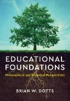 Educational Foundations Dotts Brian W.