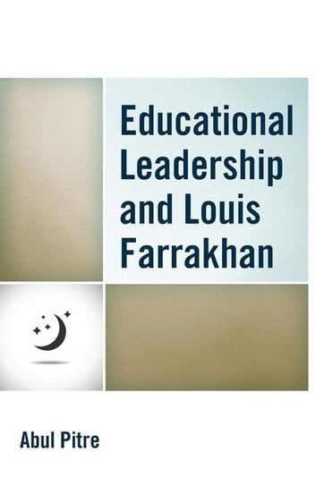 Educational Leadership and Louis Farrakhan Pitre Abul