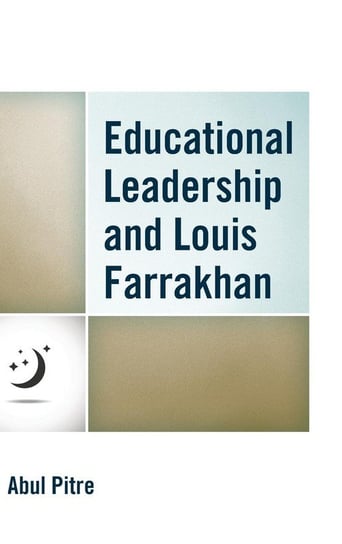 Educational Leadership and Louis Farrakhan Pitre Abul