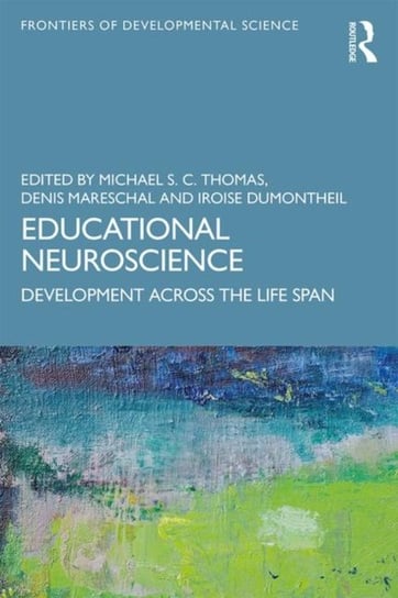 Educational Neuroscience. Development Across the Life Span Opracowanie zbiorowe