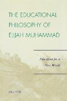 Educational Philosophy of Elijah Muhammad Pitre Abul