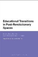 Educational Transitions in Post-Revolutionary Spaces Jules Tavis D.
