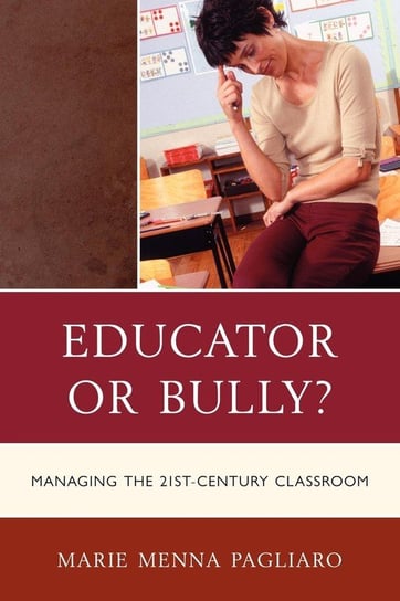 Educator or Bully? Pagliaro Marie Menna