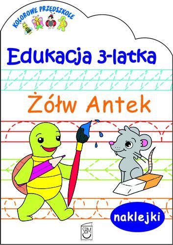 Edukacja 3-latka. Żółw Antek Grużewska Barbara