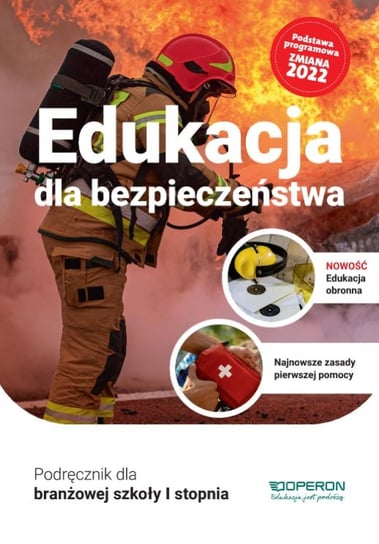 Edukacja dla bezpieczeństwa. Podręcznik dla branżowej szkoły I stopnia Kruczyński Andrzej, Boniek Barbara