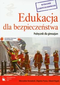 Edukacja dla bezpieczeństwa. Podręcznik. Gimnazjum Borowiecki Mieczysław, Pytasz Zbigniew, Rygała Edward