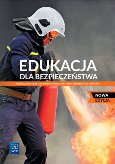 Edukacja dla bezpieczeństwa. Podręcznik. Klasa 1. Zakres podstawowy. Liceum i technikum Opracowanie zbiorowe