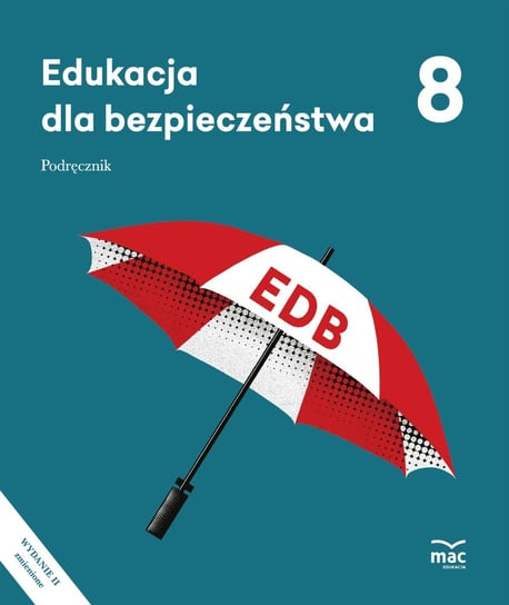 Edukacja dla bezpieczeństwa. Podręcznik. Klasa 8 - Opracowanie zbiorowe