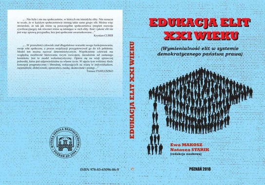 Edukacja elit XXI wieku. Współczesne elity wobec wyzwań w świecie ponowoczesnym Opracowanie zbiorowe