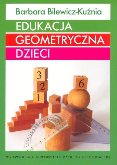 Edukacja geometryczna dzieci Bilewicz-Kuźnia Barbara
