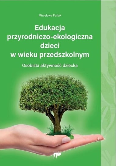 Edukacja przyrodniczo-ekologiczna dzieci w wieku.. Wydawnictwo Pedagogiczne ZNP