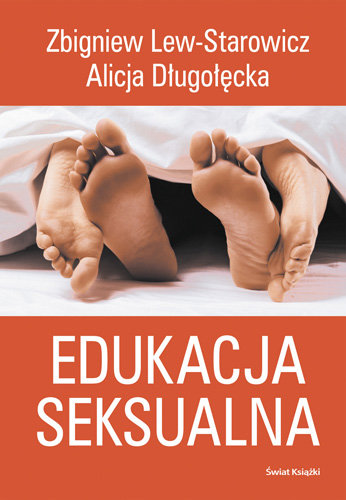 Edukacja Seksualna Długołęcka-Lech Alicja, Lew-Starowicz Zbigniew