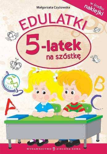 Edulatki. 5-latek na szóstkę Czyżowska Małgorzata