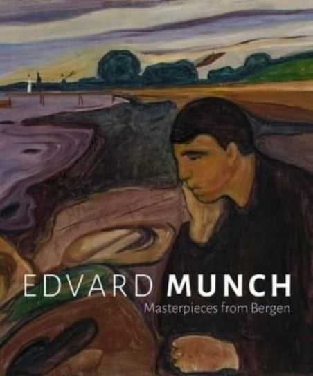 Edvard Munch: Masterpieces from Bergen Opracowanie zbiorowe