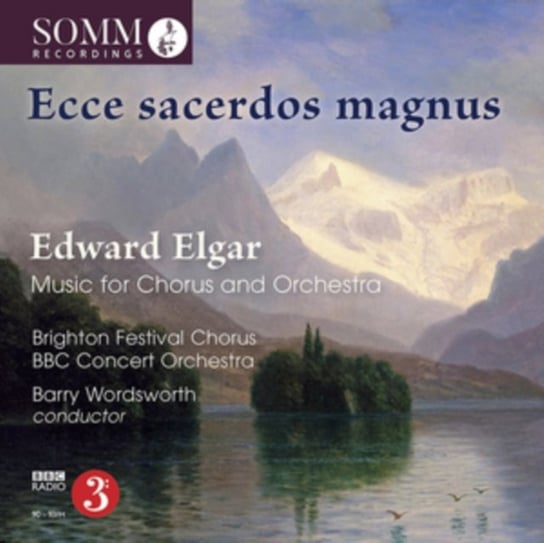 Edward Elgar: Music for Chorus & Orchestra Somm