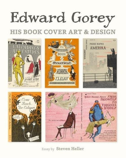 Edward Gorey His Book Cover Art & Design A239 Gorey Edward