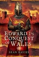 Edward I's Conquest of Wales Davies Sean