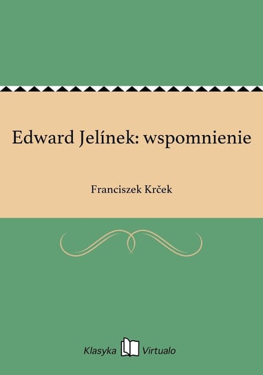 Edward Jelínek: wspomnienie Krcek Franciszek