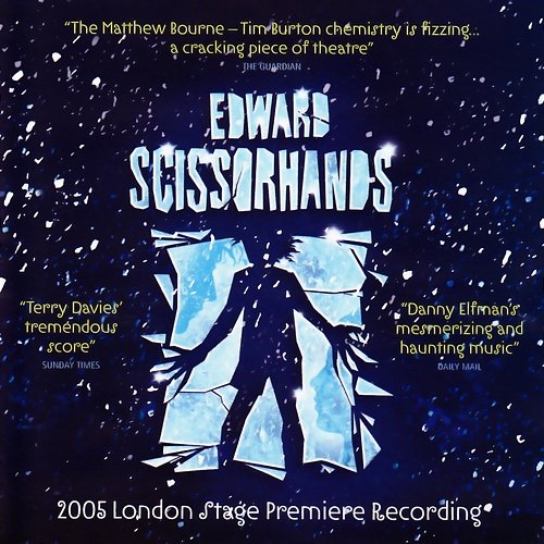 Edward Scissorhands (2005 London Stage Premiere Recording) Danny Elfman and Terry Davies