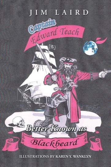 Edward Teach Better Known as Blackbeard Laird Jim