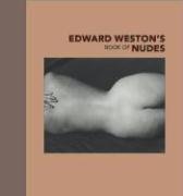 Edward Weston's Book of Nudes Weston Edward, Newhall Nancy