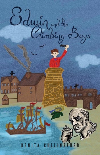 Edwin and the Climbing Boys Benita Cullingford