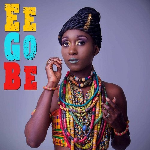 Ee Go Be Nanayaa