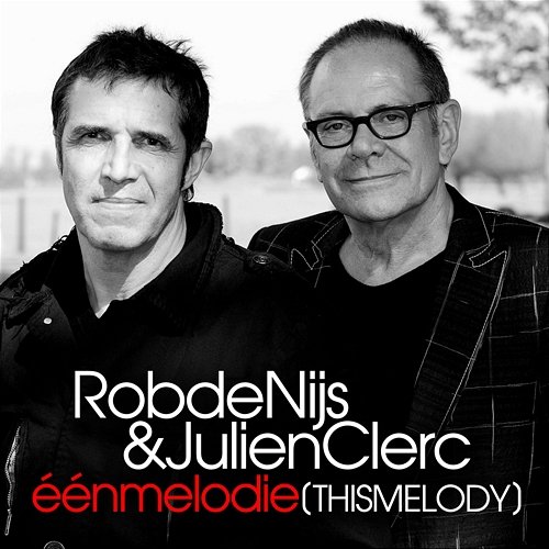 Één Melodie (This Melody) Rob De Nijs, Julien Clerc