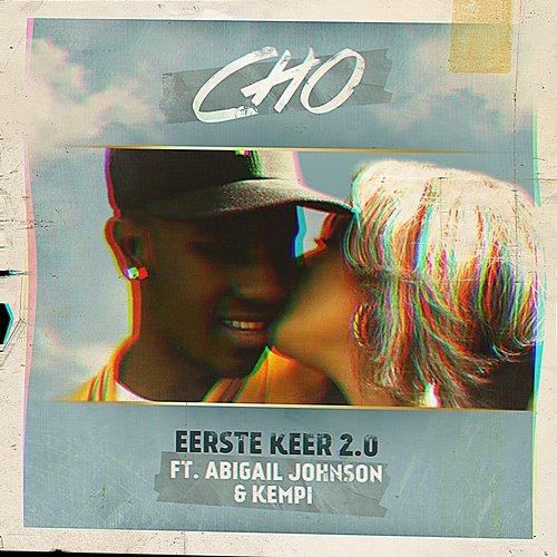 Eerste Keer 2.0 Cho feat. Abigail Johnson, Kempi