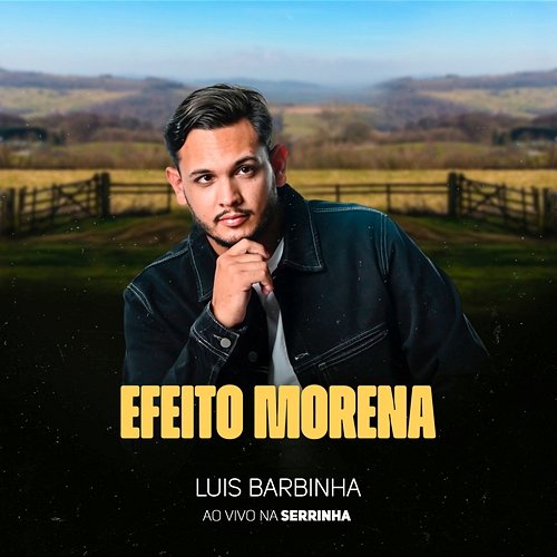 Efeito Morena Luis Barbinha