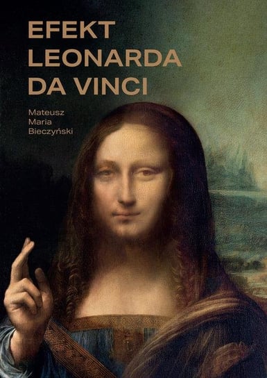 Efekt Leonarda da Vinci Bieczyński Mateusz Maria